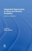 Integrated Approaches to Drug and Alcohol Problems Integrated Approaches to Drug and Alcohol Problems