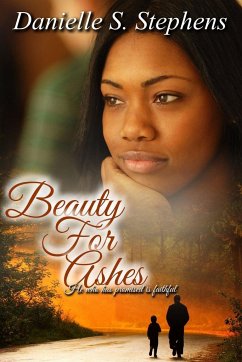 Beauty For Ashes - Stephens, Danielle S.