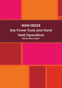 MEM18002B Use power tools and hand held operations - Blackadder, Warren