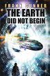 The Earth Did Not Begin - Bild 1