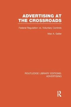 Advertising at the Crossroads - Geller, Max A