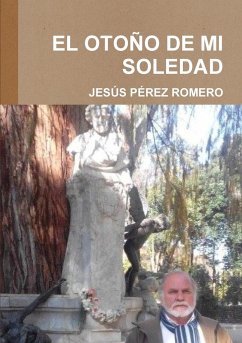 EL OTOÑO DE MI SOLEDAD - Pérez Romero, Jesús