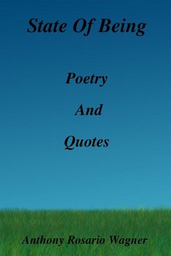 State Of Being (Poetry & Quotes) - Wagner, Anthony Rosario