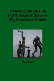 Breaking the Chains and Silence of Slavery