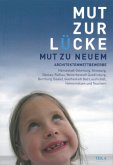 Mut zur Lücke Mut zur Lücke