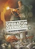 Die Geschütze von Merville / Operation Overlord Bd.3