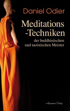 Meditations-Techniken der buddhistischen und taoistischen Meister - Odier, Daniel