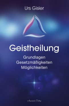 Geistheilung - Gisler, Urs