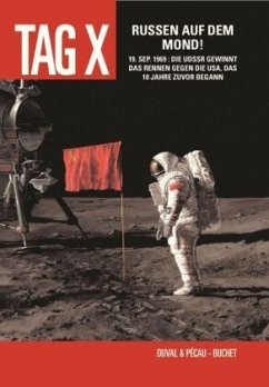 Tag X - Russen auf dem Mond! - Pécau, Jean-Pierre;Duval, Fred;Buchet, Philippe