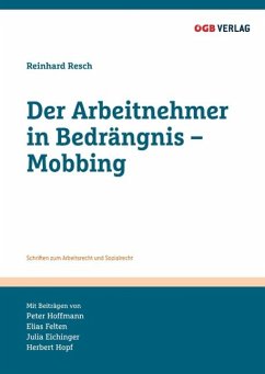 Der Arbeitnehmer in Bedrängnis - Mobbing - Hoffmann, Peter; Felten, Elias; Eichinger, Julia; Hopf, Herbert