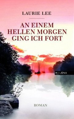 An einem hellen Morgen ging ich fort - Lee, Laurie