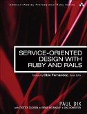 Service-Oriented Design with Ruby and Rails (eBook, PDF)