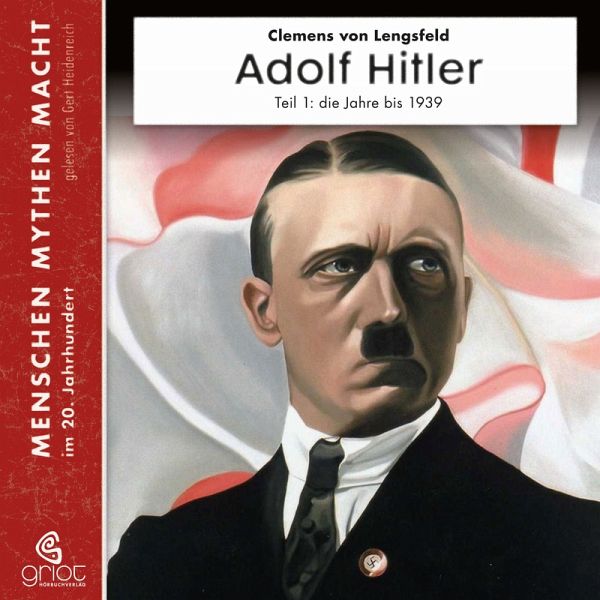 Adolf Hitler (MP3-Download) von Clemens von Lengsfeld - Hörbuch bei  bücher.de runterladen
