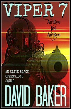 VIPER 7 - An Eye For An Eye (eBook, ePUB) - Baker, David