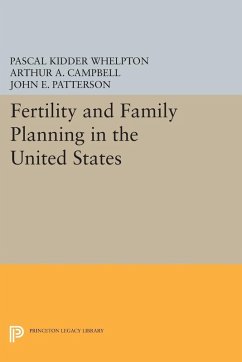 Fertility and Family Planning in the United States (eBook, PDF) - Whelpton, Pascal Kidder; Campbell, Arthur A.; Patterson, John E.