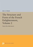 The Structure and Form of the French Enlightenment, Volume 2 (eBook, PDF)