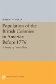 Population of the British Colonies in America Before 1776 (eBook, PDF)