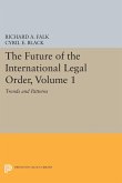 The Future of the International Legal Order, Volume 1 (eBook, PDF) The Future of the International Legal Order, Volume 1 (eBook, PDF)