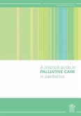 Practical Guide to Palliative Care in Paediatrics (eBook, ePUB)