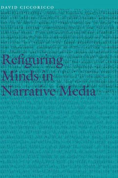 Refiguring Minds in Narrative Media (eBook, ePUB) - Ciccoricco, David