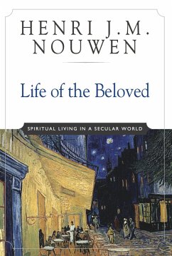 Life of the Beloved (eBook, ePUB) - Nouwen, Henri J. M.