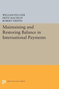 Maintaining and Restoring Balance in International Trade (eBook, PDF) - Machlup, Fritz; Fellner, William; Triffin, Robert