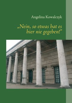 "Nein, so etwas hat es hier nie gegeben!" (eBook, ePUB)