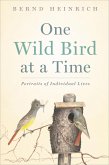 One Wild Bird at a Time (eBook, ePUB) One Wild Bird at a Time (eBook, ePUB)