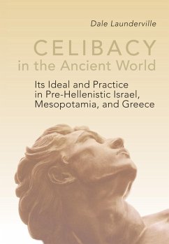 Celibacy in the Ancient World (eBook, ePUB) - Launderville, Dale