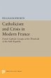 Catholicism and Crisis in Modern France... - Bild 1
