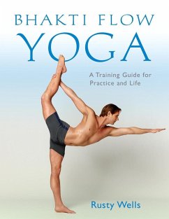 Bhakti Flow Yoga (eBook, ePUB) - Wells, Rusty