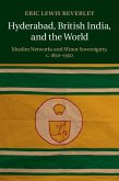 Hyderabad, British India, and the World (eBook, ePUB)
