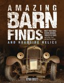 Amazing Barn Finds and Roadside Relics (eBook, ePUB)