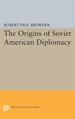 Origins of Soviet American Diplomacy (eBook, PDF) - Browder, Robert Paul