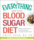 The Everything Guide To The Blood Sugar Diet (eBook, ePUB)