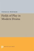 Fields of Play in Modern Drama (eBook, PDF) Fields of Play in Modern Drama (eBook, PDF)