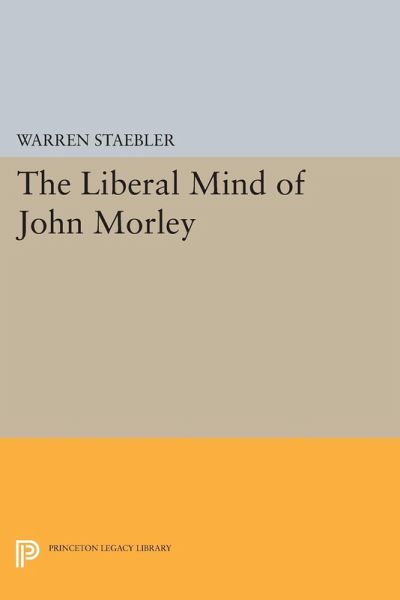Liberal Mind of John Morley (eBook, PDF) Liberal Mind of John Morley (eBook, PDF)