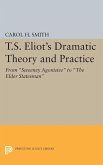 T.S. Eliot's Dramatic Theory and Practice (eBook, PDF)