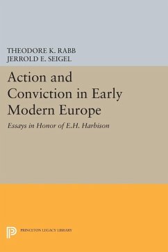 Action and Conviction in Early Modern Europe (eBook, PDF) - Rabb, Theodore K.; Seigel, Jerrold E.