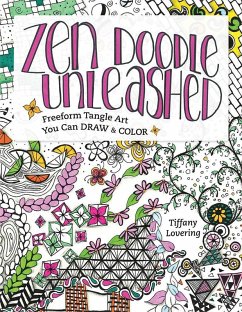 Zen Doodle Unleashed (eBook, ePUB) - Lovering, Tiffany
