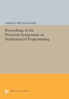 Proceedings of the Princeton Symposium on Mathematical Programming (eBook, PDF) - Kuhn, Harold W.