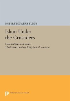 Islam Under the Crusaders (eBook, PDF) - Burns, Robert Ignatius