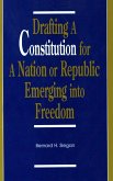 Drafting a Constitution for a Nation or Republic Emerging into Freedom (eBook, ePUB) Drafting a Constitution for a Nation or Republic Emerging into Freedom (eBook, ePUB)