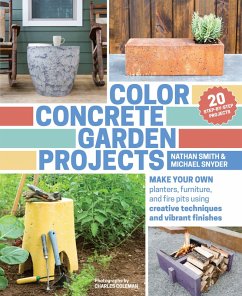 Color Concrete Garden Projects (eBook, ePUB) - Smith, Nathan; Snyder, Michael