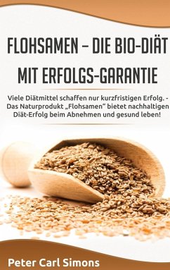 Flohsamen - die Bio-Diät mit Erfolgs-Garantie (eBook, ePUB) - Simons, Peter Carl