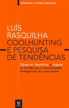 Coolhunting e pesquisa de tendências (eBook, ePUB) - Rasquilha, Luís