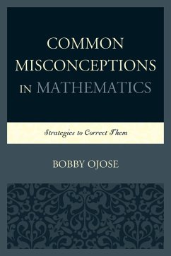 Common Misconceptions in Mathematics (eBook, ePUB) - Ojose, Bobby