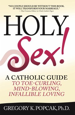 Holy Sex! (eBook, ePUB) - Popcak, Gregory K.