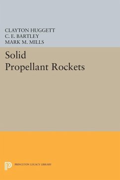 Solid Propellant Rockets (eBook, PDF) - Huggett, Clayton; Bartley, C. E.; Mills, Mark M.