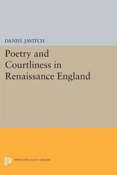 Poetry and Courtliness in Renaissance England (eBook, PDF) - Javitch, Daniel